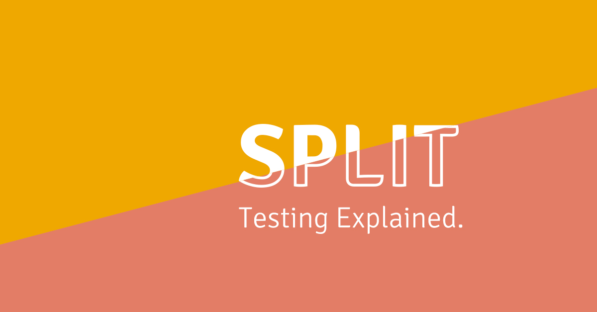 Split Testing explained
